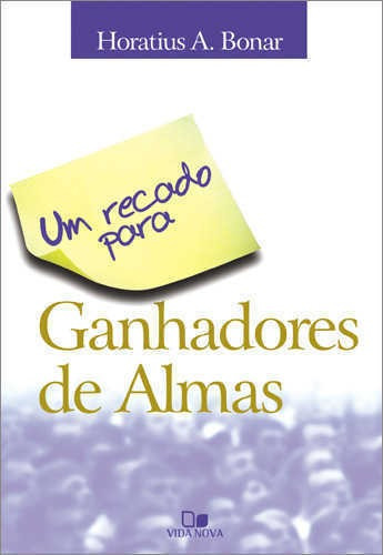 Um Recado Para Ganhadores De Almas - Vida Nova