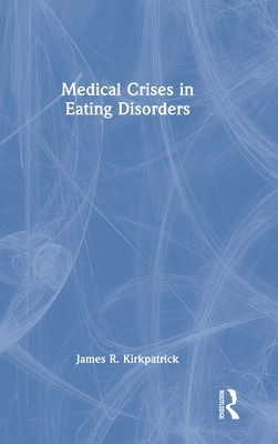 Libro Medical Crises In Eating Disorders - Kirkpatrick, J...