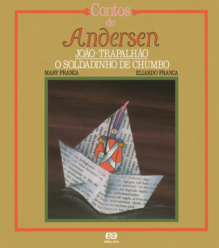 João trapalhão / O soldadinho de chumbo, de França, Mary. Contos de Andersen Editorial Ática, capa mole em português, 2000