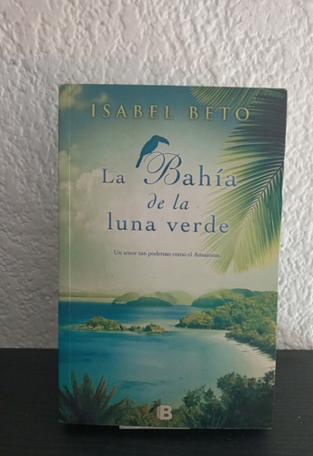 La Bahía De La Luna Verde - Isabel Beto