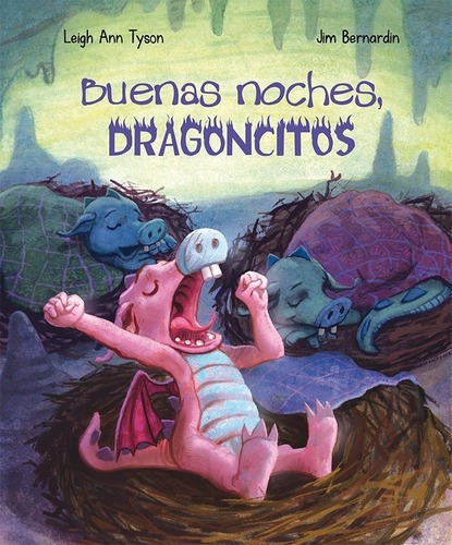 Buenas Noches, Dragoncitos - Leigh Ann Tyson, de Leigh Ann Tyson. Editorial PICARONA en español