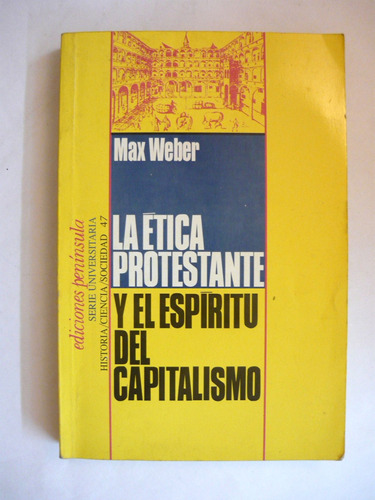 La Ética Protestante, Max Weber, Ed. Península