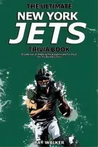 Comprar The Ultimate New York Jets Trivia Book : A Collection Of Amazing Trivia Quizzes And Fun Facts For..., De Ray Walker. Editorial Hrp House, Tapa Blanda En Inglés