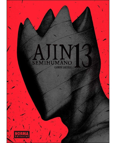 Ajin 13: Ajin 13, De Gamon, Sakurai. Serie Ajin, Vol. 13. Editorial Norma Comics, Tapa Blanda, Edición 1 En Español, 2017