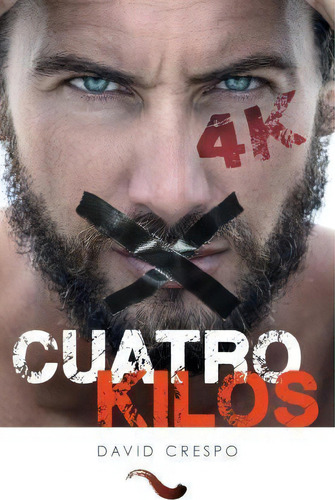 Cuatro Kilos, De David Crespo Munoz. Editorial Createspace Independent Publishing Platform, Tapa Blanda En Español