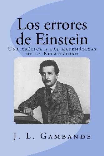 comprar Los Errores De Einstein: Una Critica A Las Matematicas De La