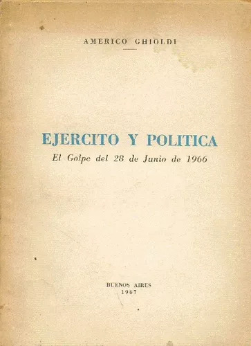 Americo Ghioldi: Ejercito Y Politica (Usado)