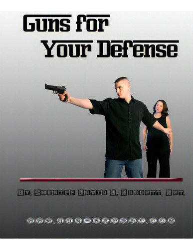 Guns For Your Defense, De Haggett, David A.. Editorial Createspace, Tapa Blanda En Inglés