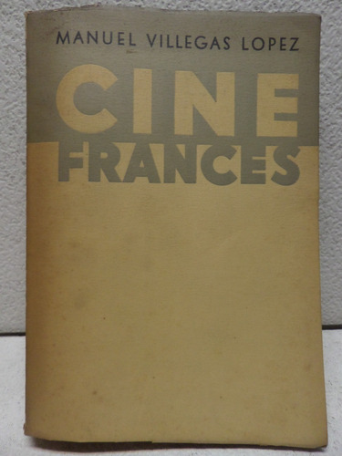 Cine Frances,origen,historia,critica, M Villegas Lopez,1947
