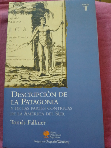 Descripción De La Patagonia - Tomás Falkner / Taurus 