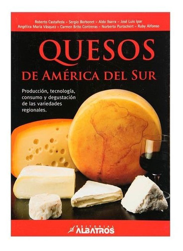 Quesos De America Del Sur  Castañeda Roberto / Borbonet Serg