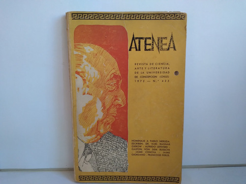 Revista Atenea . Homenaje A Pablo Neruda  1972
