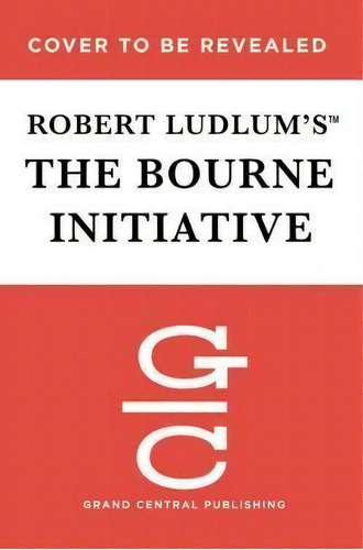 Robert Ludlum's (tm) The Bourne Initiative, De Eric Van Lustbader. Editorial Grand Central Publishing, Tapa Dura En Inglés