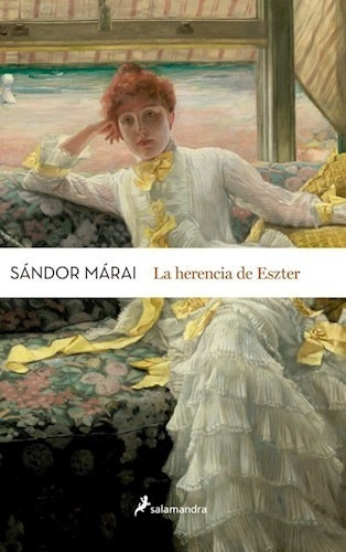 La Herencia De Eszter - Marai Sandor (libro)