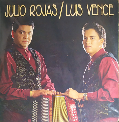 Julio Rojas Y Luis Vence