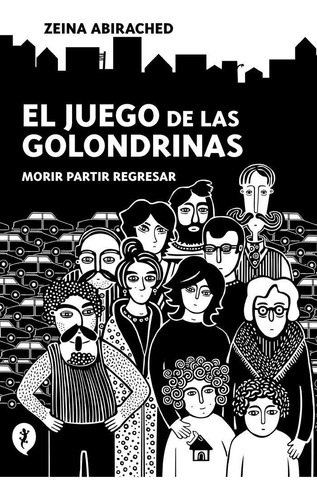 Libro: El Juego De Las Golondrinas. Abirached, Zeina. Salama