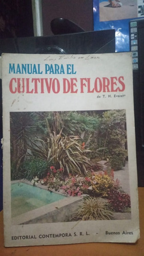Manual Para El Cultivo De Flores. T. H. Everett