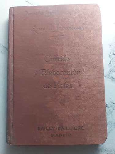 Enciclopedia De Curtido Y Elaboración De Pieles. Ian 785