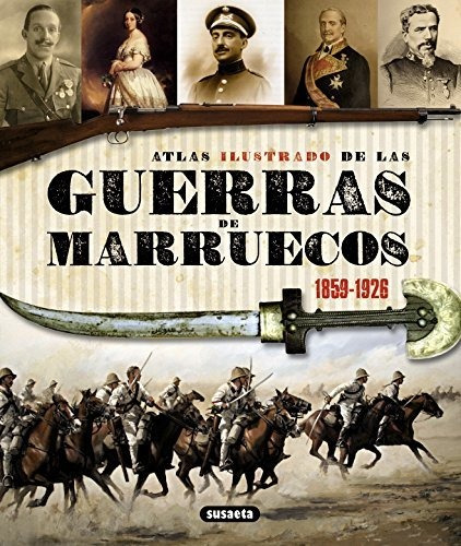 Atlas Ilustrado Guerras De Marruecos 1859-1926 - Vv Aa 