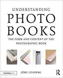 Understanding Photobooks The Form And Content Of The Photogr