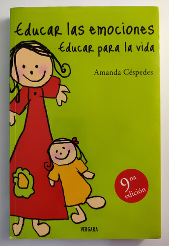 Educar Las Emociones Educar Para La Vida. Amanda Céspedes  (Reacondicionado)