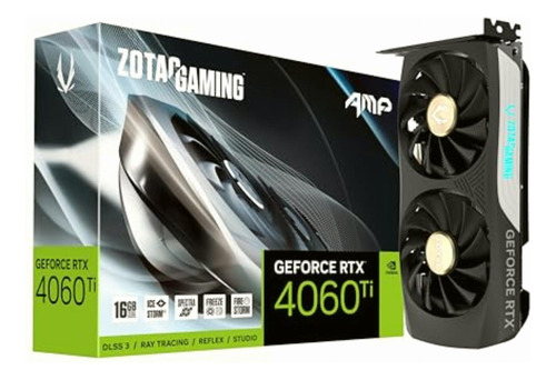 Zotac Gaming Geforce Rtx 4060 Ti 16gb Amp Dlss 3 16gb Gddr6