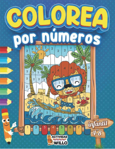 Libro: Colorea Por Numeros Infantil: Libro De Colorear Con N