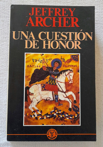 Una Cuestión De Honor - Jeffrey Archer - Grijalbo Bestseller