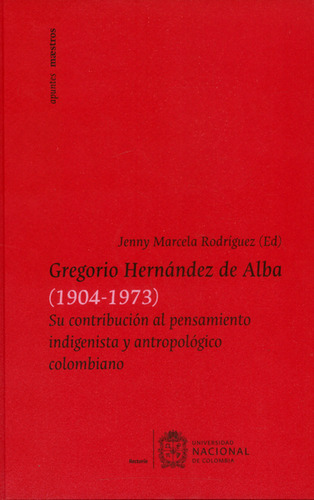 Gregorio Hernández De Alba (1904-1973) Su Contribución Al Pe