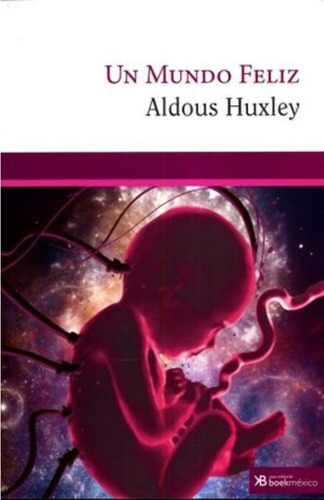 Original - Un Mundo Feliz - Aldous Huxley - Nuevo - Sellado