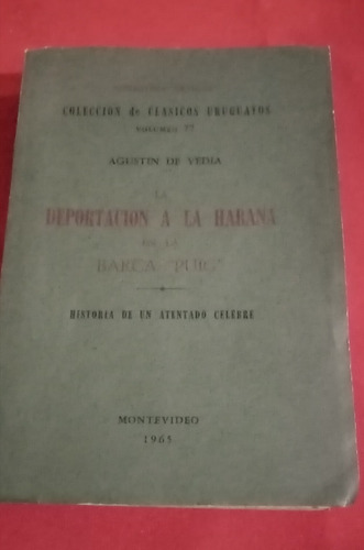 *agustín De Vedia - La Deportación A La Habana En La Barca  