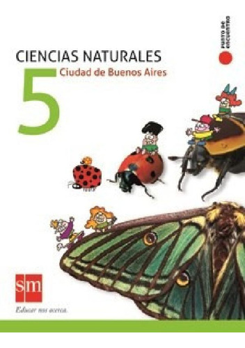 Libro - Ciencias Naturales 5 S M Punto De Encuentro Ciudad 