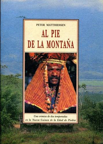 PIE DE LA MONTAÑA ,AL, de Matthiessen, Peter. Editorial OLAÑETA, tapa blanda en español, 2000