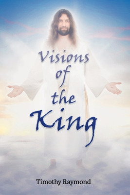 Libro Visions Of The King - Raymond, Timothy