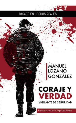 Coraje Y Verdad: Vigilante De Seguridad (libro Original)