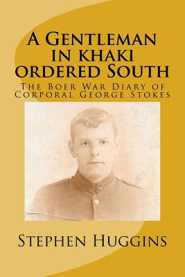 Libro A Gentleman In Khaki Ordered South: The Boer War Di...