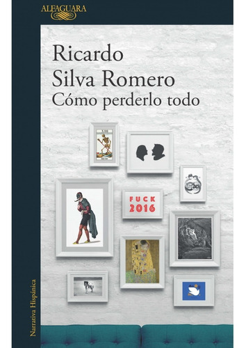 Como Perderlo Todo - Ricardo Silva Romero
