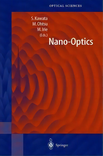 Nano-optics, De Satoshi Kawata. Editorial Springer Verlag Berlin Heidelberg Gmbh Co Kg, Tapa Dura En Inglés