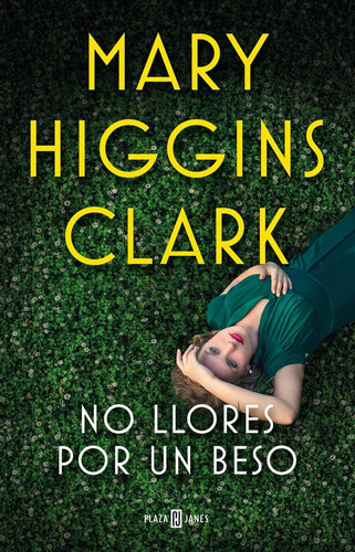 Libro: No Llores Por Un Beso / Mary Higgins Clark