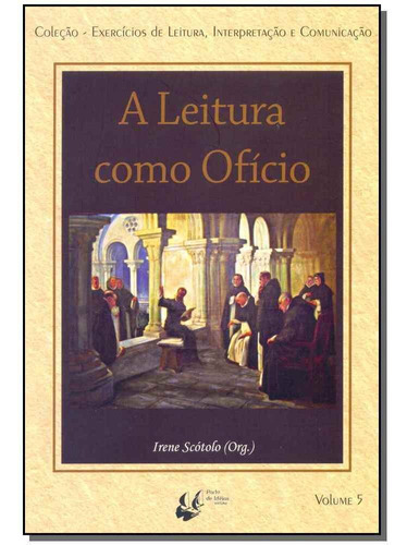 Leitura Como Ofício, A - Vol. 05, De Scotolo, Irene (org.). Editora Porto De Ideias Em Português