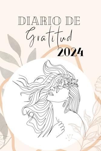 Diario De Gratitud 2024- Versión Semanal. Aprende A Practica