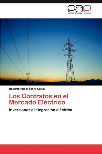 Libro: Los Contratos Mercado Eléctrico: Inversiones E