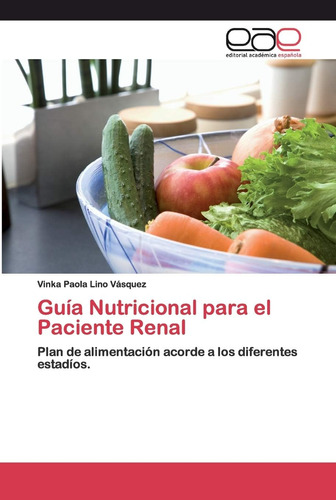 Libro: Guía Nutricional Paciente Renal: Plan Alim