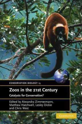 Libro Zoos In The 21st Century : Catalysts For Conservati...