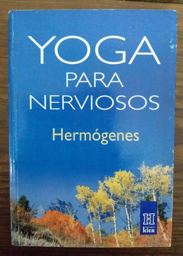 Yoga Para Nerviosos -  Jose Hermógenes