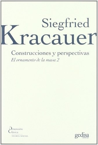 Construcciones Y Perspectivas, Kracauer, Ed. Gedisa
