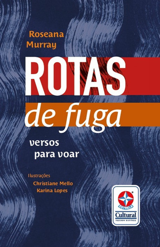 Rotas de fuga : versos para voar, de Murray, Roseana. Editora Estrela Cultural LTDA., capa mole em português, 2022