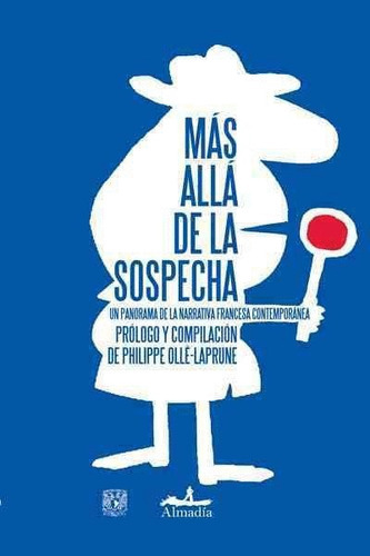 Más Allá De La Sospecha, Philip Olle Laprune, Almadia 