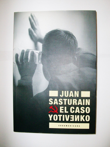 El Caso Yotivenko - Juan Sasturain - Sudamericana