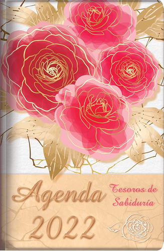 Libro: 2022 Agenda - Tesoros De Sabiduría - Rosas Rojas: Con